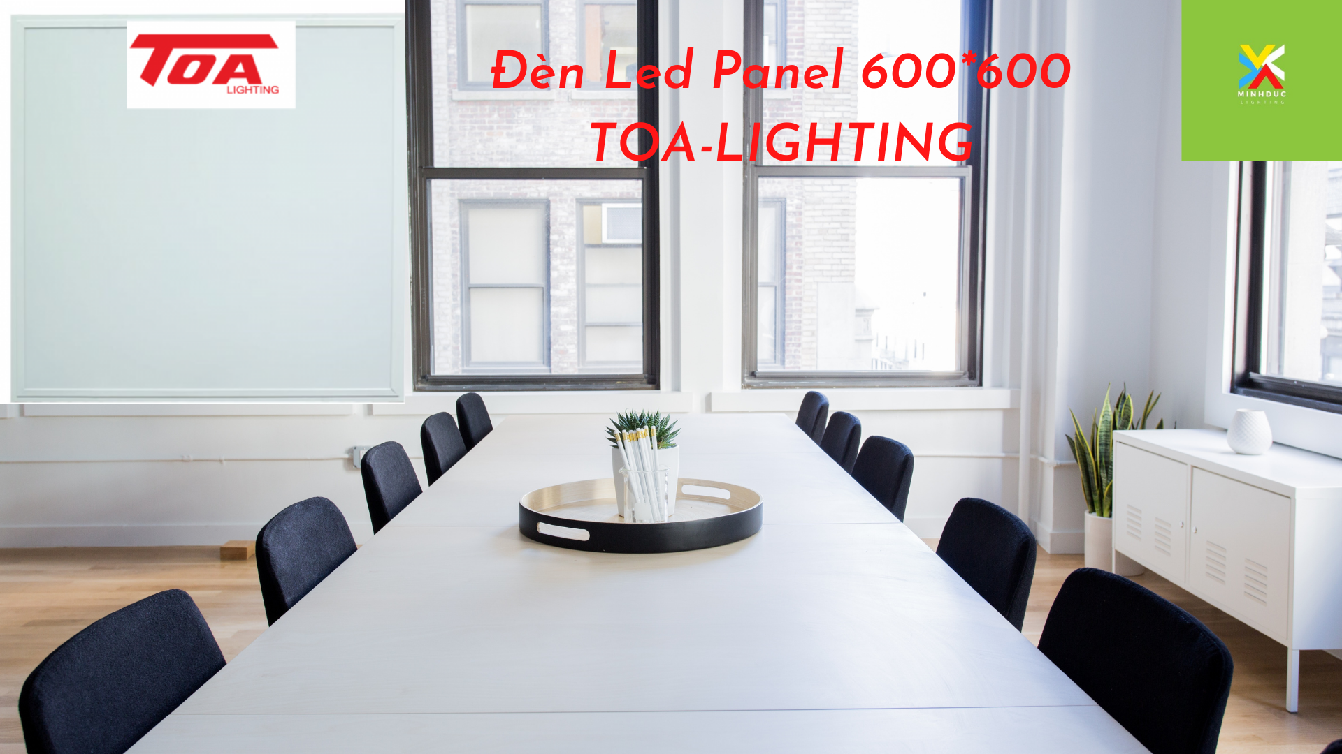 Đèn Led Panel 600_600 TOA-LIGHTING