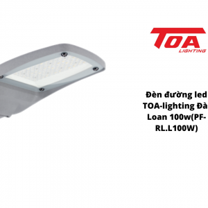Đèn đường led TOA-lighting Đài Loan 100w(PF-RL.L100W)